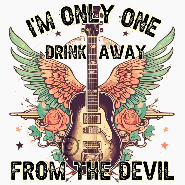 I'm Only One Drink Away From The Devil PNG, Jelly Roll Png, Son of a Sinner PNG, Western Png, Cowgirl PNG, Country Music png