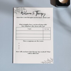 Peut inclure: Une feuille de travail imprimable intitulée "Bienvenue en thérapie" avec des questions pour vous aider à préparer votre première séance de thérapie. La feuille de travail comprend des questions sur vos difficultés, depuis combien de temps vous vivez avec elles et quels sont les symptômes les plus pénibles.
