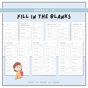 May include: Educational worksheets for primary school children, focusing on addition and subtraction. The worksheets are designed for Years 1-2 and include fill-in-the-blank questions. The image text reads "FILL IN THE BLANKS" and "EASY TO PRINT AT HOME".