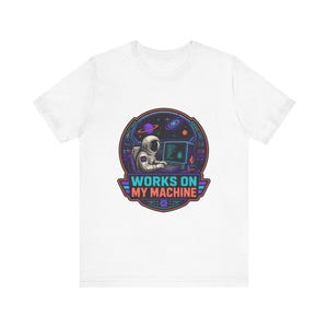 Works on My Machine Shirt, Funny Programmer T Shirt, Developer Gift, Coding Tee, Software Engineer Gift, Computer Science Shirt