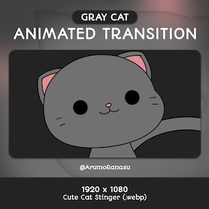 Cute Gray Cat - Animated Stream Transition | Twitch Transition, OBS, Stream Assets, Stinger, Kawaii, Cat, YouTube, Kitten, Gray, Kitty, Grey
