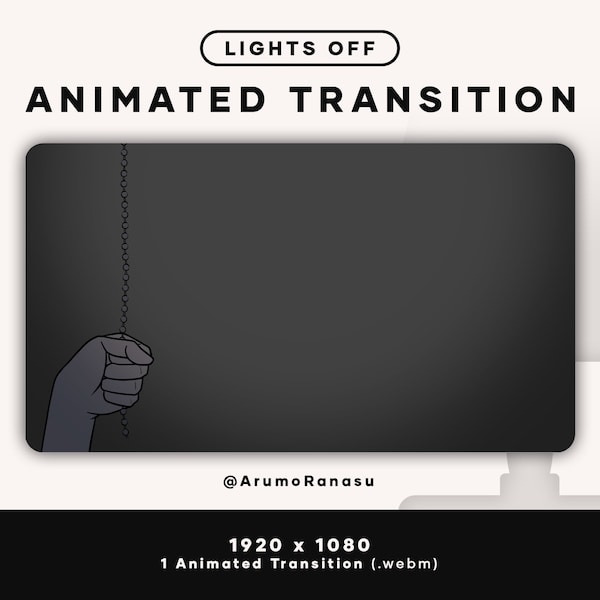 Lights Off - Animated Stream Transition | Twitch Transition, OBS, Stream Assets, Stinger, Light Switch, White, YouTube, Bulb, Night, Hand