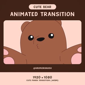Oso lindo - Transición de transmisión animada / Transición de Twitch, OBS, Activos de transmisión, Stinger, Kawaii, Grizzly, YouTube, Brown, Grizz, Bear, Cutie