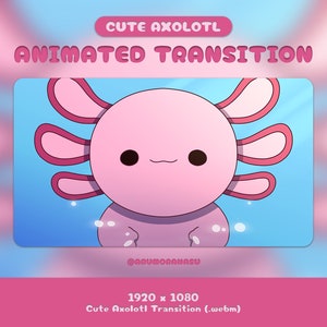 Cute Axolotl Stream Transition: Animated Twitch Stinger