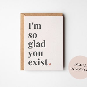 Tarjeta "Me alegro mucho de que existas" / Tarjeta de aniversario / Descarga digital / Imprimible / Interior en blanco / Romántica