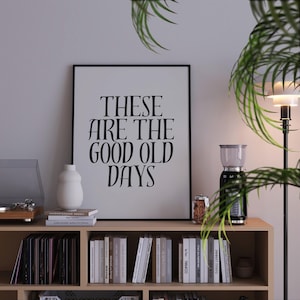 Good Old Days Print: Retro Typography Wall Art (Digital Download)