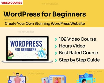 WordPress for Beginners - Create Your Own Stunning WordPress Website