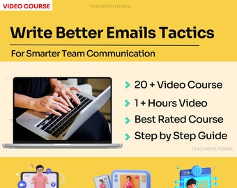 Write Better Emails: Tactics for Smarter Team Communication - Essential Skills