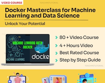 Docker Masterclass:class for Machine Learning and Data Science - Essential Skills