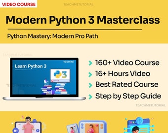 Modern Python 3 Bootcamp: From Novice to Pythonic Pro