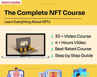 The Complete NFT Course - Learn Everything About NFTs [Video Course] Buying, Selling and Creating Non-Fungible Tokens