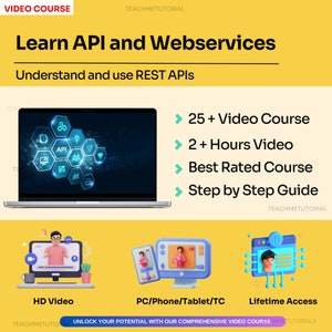 以下が含まれることがあります： 「Learn API and Webservices」と「Understand and use REST APIs」というテキストが書かれた黄色と白のグラフィック。グラフィックには、APIの図が描かれた青い画面のラップトップも含まれています。グラフィックには、「25+ Video Course」、「2+ Hours Video」、「Best Rated Course」、「Step by Step Guide」という機能のリストも含まれています。