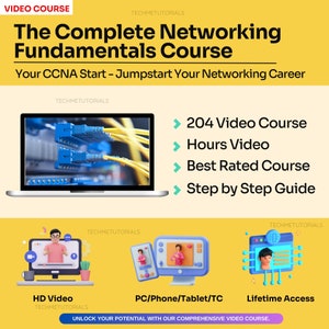 May include: A laptop computer screen displaying a network cable image with the text "The Complete Networking Fundamentals Course" and "Your CCNA Start - Jumpstart Your Networking Career". The laptop is on a yellow background with the text "204 Video Course", "Hours Video", "Best Rated Course", and "Step by Step Guide" on the right side of the screen. Below the laptop are three images of people in front of computer screens with the text "HD Video", "PC/Phone/Tablet/TC", and "Lifetime Access".