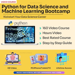 Może przedstawiać: Grafika w kolorze żółtym i niebieskim z tekstem "Python for Data Science and Machine Learning Bootcamp" i "Kickstart Your Data Science Career". Grafika zawiera również laptopa z niebieskim ekranem, na którym wyświetlany jest kod Pythona i zielone logo Pythona. Grafika zawiera również listę funkcji: "160 Video Course", "Hours Video", "Best Rated Course" i "Step by Step Guide".