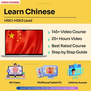 Może przedstawiać: Laptop z wyświetloną na ekranie czerwoną flagą Chin. Tekst "Learn Chinese" jest wyświetlony w żółtym polu nad laptopem. Tekst "HSK1-HSK3 Level" jest wyświetlony pod laptopem. Tekst "145+ Video Course", "25+ Hours Video", "Best Rated Course" i "Step by Step Guide" jest wyświetlony po prawej stronie laptopa. Tekst "HD Video", "PC/Phone/Tablet/TC" i "Lifetime Access" jest wyświetlony pod laptopem.