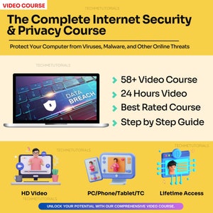 May include: A laptop computer with a screen showing a keyboard with the words "Data Breach" on the screen. The laptop is on a yellow background with text that reads "The Complete Internet Security & Privacy Course" and "Protect Your Computer from Viruses, Malware, and Other Online Threats". The text "58+ Video Course", "24 Hours Video", "Best Rated Course", and "Step by Step Guide" is also visible on the image.