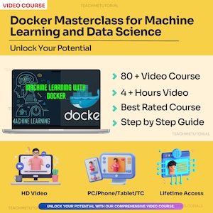 May include: A laptop screen displaying a course on machine learning with Docker. The course includes 80+ videos, 4+ hours of video content, and a step-by-step guide. The course is described as a "Best Rated Course".