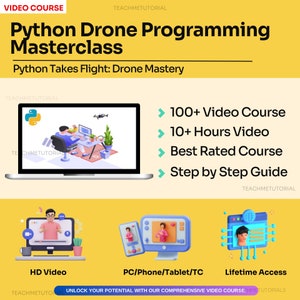 May include: A laptop computer screen displaying a cartoon illustration of a person working on a computer with a drone flying overhead. The text on the screen reads "Python Drone Programming Masterclass". The text below the screen reads "Python Takes Flight: Drone Mastery". The screen is surrounded by a yellow background with the text "TEACHMETUTORIAL" at the top and bottom. The right side of the image shows a list of features: "100+ Video Course", "10+ Hours Video", "Best Rated Course", and "Step by Step Guide".