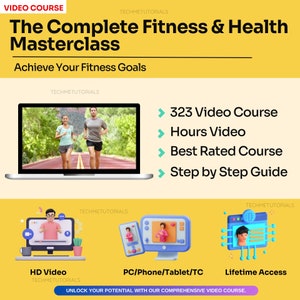 May include: A laptop computer screen showing two people running on a path. The laptop is on a yellow background with the text "The Complete Fitness & Health Masterclass" and "Achieve Your Fitness Goals". The text "323 Video Course", "Hours Video", "Best Rated Course", and "Step by Step Guide" is on the right side of the screen. The text "HD Video", "PC/Phone/Tablet/TC", and "Lifetime Access" is below the laptop.