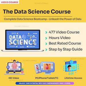 May include: A yellow and blue graphic with the text "The Data Science Course" and "Complete Data Science Bootcamp - Unleash the Power of Data". The graphic also includes a laptop with the text "DATA SCIENCE" on the screen, and a list of course features: "477 Video Course", "Hours Video", "Best Rated Course", "Step by Step Guide".