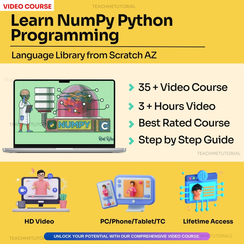 May include: A colourful illustration of a laptop screen with the text "Learn NumPy Python Programming" and "Language Library from Scratch AZ". The laptop is open and shows a cartoon of a person in a lab coat with the text "NUMPY" on a block. The image also includes text that says "35+ Video Course", "3+ Hours Video", "Best Rated Course", and "Step by Step Guide".