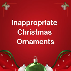 Funny Inappropriate Christmas Ornaments | Handmade Polymer Clay Ornaments | Unique Holiday Decor