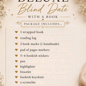 May include: A beige informational card titled Deluxe Blind Date With A Book. The text lists package contents including one wrapped book, a reading log, two bookmarks, page markers, stickers, a pen, highlighter, bracelet, keychain, scrunchie, tea, and treats.