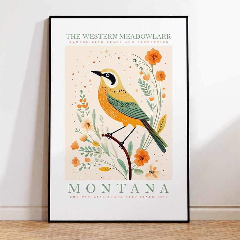 May include: A poster featuring a yellow and green bird with black eyes, perched on a branch with orange flowers. The text "THE WESTERN MEADOWLARK SYMBOLIZING PEACE AND PROTECTION" is at the top, and "MONTANA THE OFFICIAL STATE BIRD SINCE 1931" is at the bottom.
