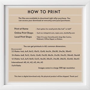 May include: A beige and white printable guide with the text "How to Print" and instructions on how to print digital files at home, online, or at local print shops. The guide also includes a list of common print sizes in inches.