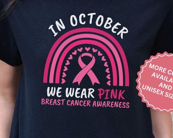 We Wear Pink Breast Cancer Awareness Shirt, Custom Cancer Support Pink Ribbon T-Shirt, Fight October Gift, Family Breast Cancer Tshirt