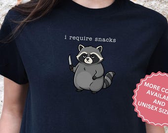 Funny I Require Snacks Raccoon Shirt, Cute Trash Panda T-Shirt, Animal Tee, Possum Inspired Forest Critter tshirt, Gifts for Her
