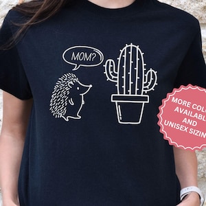 Funny Mom? Hedgehog Shirt, Cute Animal Tee, Cute Hedgehog T-shirt, Pet Hedgehog TShirt, Hedge hog Lover Gift for Mom Dad Meme Mothers Day