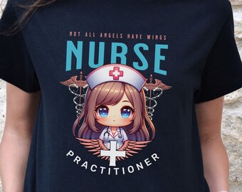 May include: Black t-shirt featuring a cartoon nurse illustration and the text "Not all angels have wings, Nurse Practitioner".
