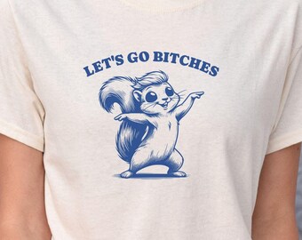 Bitch Squirrel Meme Shirt, Silly Unhinged Best Friend T-Shirt, Inappropriate TShirt, Sarcastic Gen Z Tee Weird Fairycore Weirdcore Gift