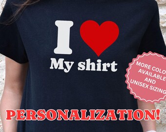 Personalized I Love Shirt, Custom Valentine Day T-Shirt, Customized I Heart Tshirt, Girlfriend Gift for Fiancée, Boyfriend Tee