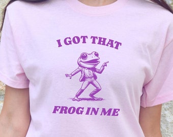 Camiseta divertida con meme "Tengo esa rana dentro de mí", camiseta tonta y desquiciada de mejor amigo, camiseta inapropiada, camiseta sarcástica de la Generación Z, regalo raro y extraño.
