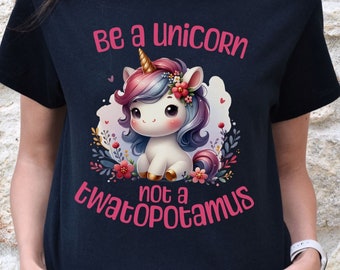 Camiseta "Seja um Unicórnio, Não um Hipopótamo", Camiseta com Hipopótamo, Camiseta com Meme Sarcástico de Hipopótamo, Camiseta Divertida com Humor Negro, Camiseta Irônica de Aniversário 2025 para o Dia das Mães