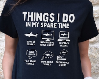 Chemise requin, choses que je fais pendant mon temps libre, cadeau de biologie marine pour les amoureux des requins, t-shirt grand requin blanc, t-shirt requin marteau, cadeau pour maman