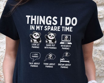 Funny Things I Do In My Spare Time Panda Shirt, Animal Lover Tee, Panda Bear T-shirt, Birthday Gift, Asian Tshirt, 2024 Mothers Day Gift