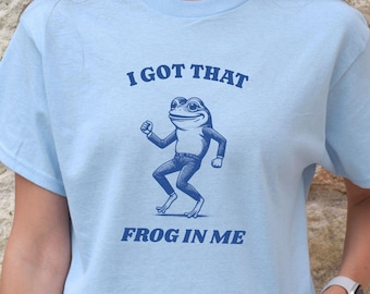 Camiseta con el meme "Tengo esa rana dentro", camiseta de la Generación X desquiciada, camiseta inapropiada, camiseta sarcástica de la Generación Z, regalo raro y extravagante
