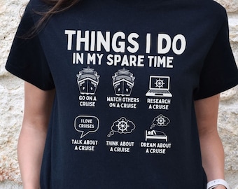 Things I Do In My Spare Time Cruise Shirt, Party Cruise T-Shirt, Nautical Vacation TShirt, Celebration Party Trip Tee, Cruise Squad Gift