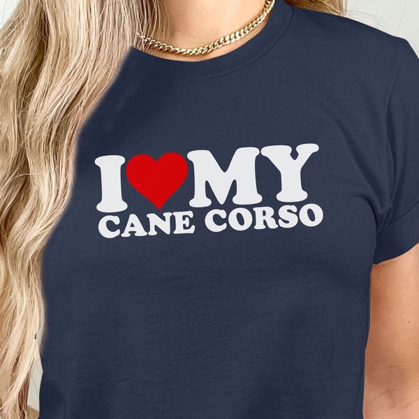 I Love My Cane Corso Shirt, Cane Corso Dog Dad Gift, 2024 Mothers Day mom t-shirt, Dog Grandma Shirt, Italian Mastiff Mama tshirt