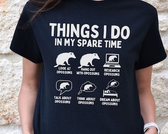 Things I Do In My Spare Time Opossum Shirt, Nocturnal Possum TShirt,  Wildlife Street Cat Graphic Tee, Nature T-shirt, Mothers Day Gift