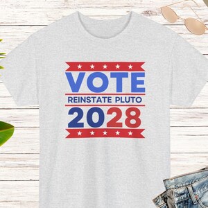 Funny 2028 Election Vote Pluto Shirt, Celestial Tee, Never Forget Dwarf Planet T-Shirt, Astronomy Teacher Gift, Astrology Science  Tshirt