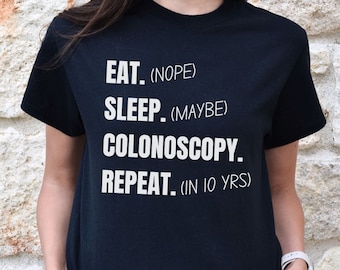 Eat Sleep Repeat Colonoscopy Shirt, Endo Gift, GI Nurse & Doctor, Medical Humor Tee, Colon Cancer Awareness T-shirt, Endoscopy Rn Tshirt