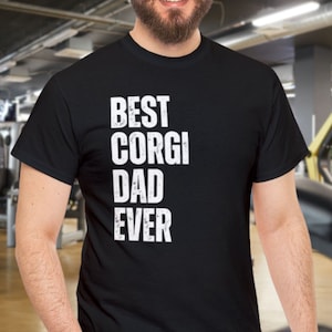 Corgi Dad Shirt,  Dog Dad  Tshirt, Dog Lover Gift for her, Boyfriend Gift for him, corgi dog shirt, Corgi Dad T-shirt, Fathers Day Gift