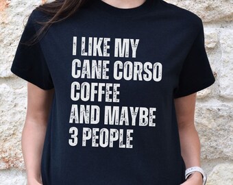 I Like My Cane Corso Shirt for Pet Lovers, Cane Corso Dog Dad Gift, Cane corso mom t-shirt, Dog Grandma Shirt, Italian Mastiff Mama tshirt