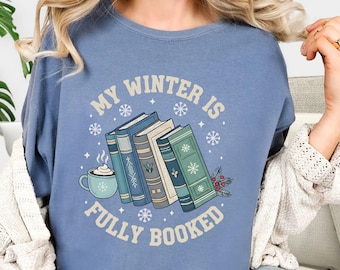 Comfort Colors My Winter Is Fully Booked Shirt, Librarian T-Shirt, Book Lover Gift, Reading Teacher Oversized Bookish TShirt Girlfriend Tee