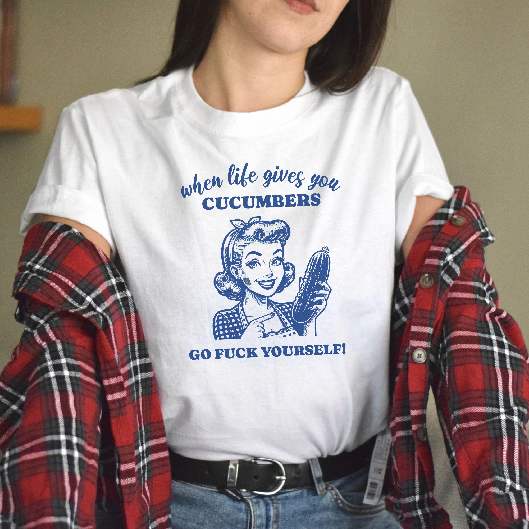 Go Fuck Yourself Cucumber Shirt, Vintage Silly Unhinged T-shirt