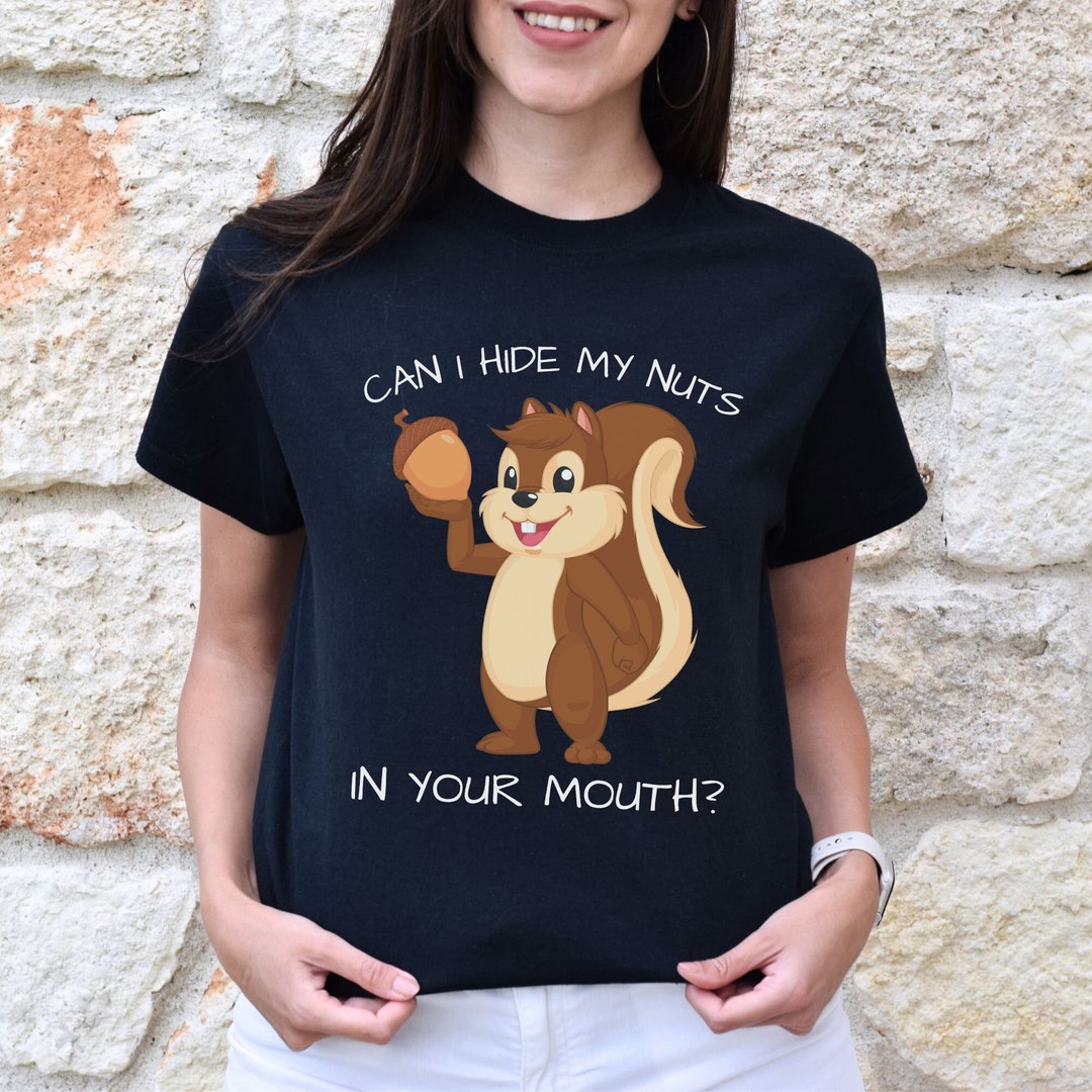 Funny Hide My Nuts Squirrel Shirt, Cute Woodland Animal Tee, Gift